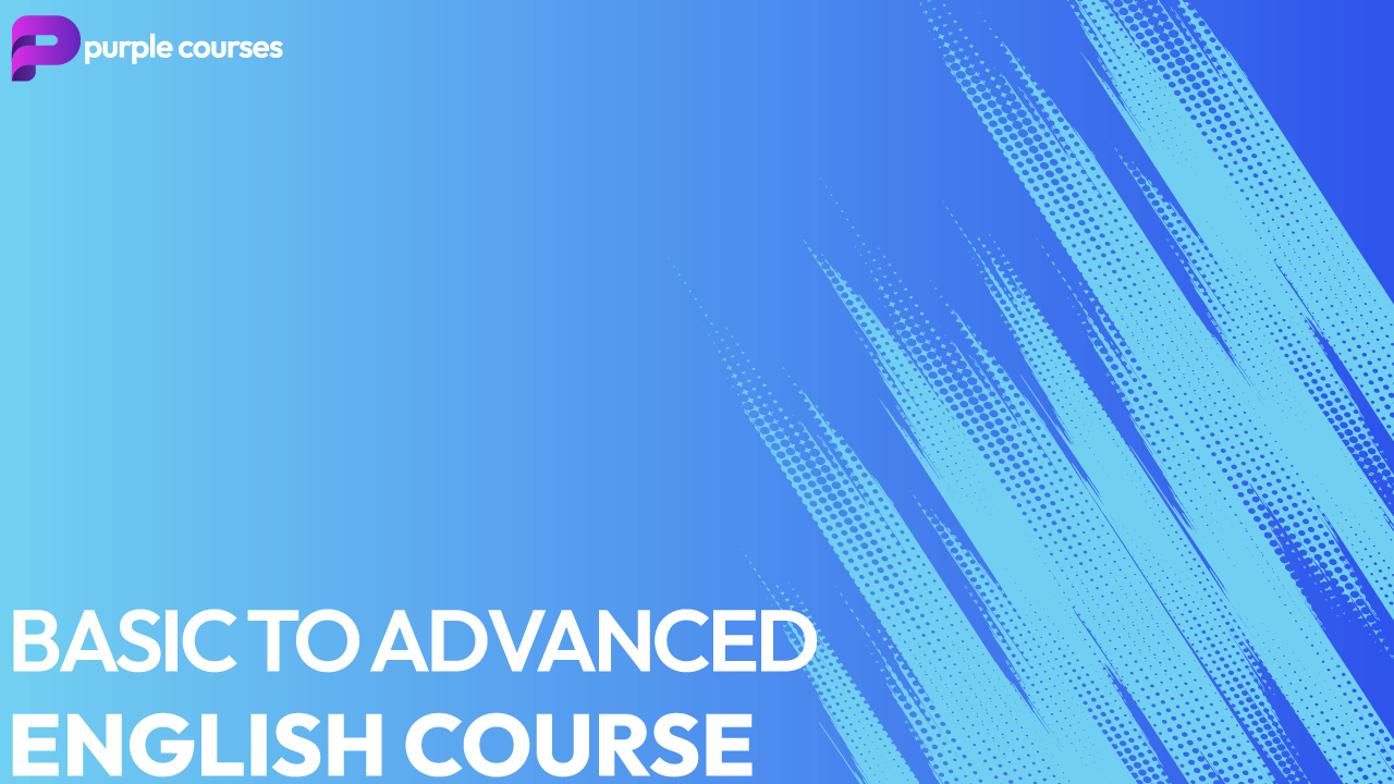 Basic to Advanced English Course