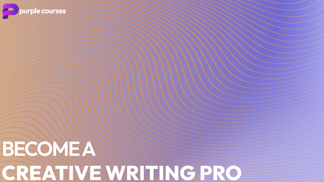 Become a Creative Writing Pro