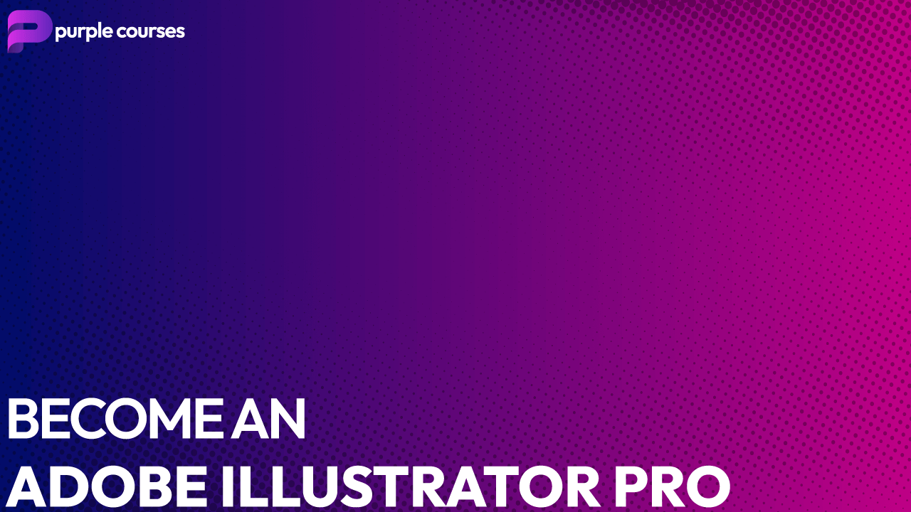 Become an Adobe Illustrator Pro!