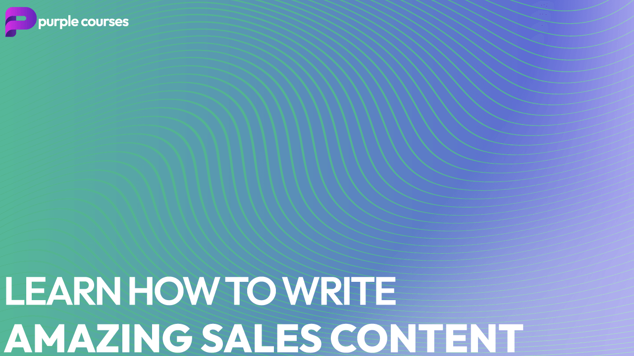 Learn How To Write Amazing Sales Content